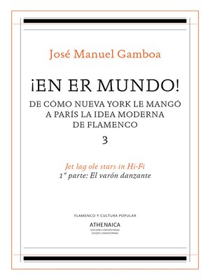 cover image of ¡En er mundo! De cómo Nueva York le mangó a París la idea moderna de flamenco 3